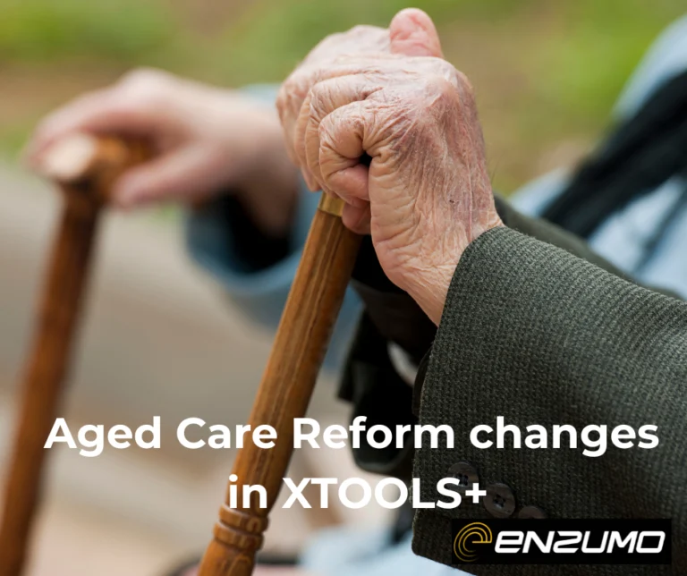 1 November 2025 Aged Care Reform changes in XTOOLS+